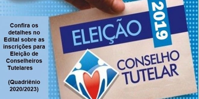 CMCDA divulga edital do processo de escolha de membros do Conselho Tutelar Quadriênio 2020/2023.