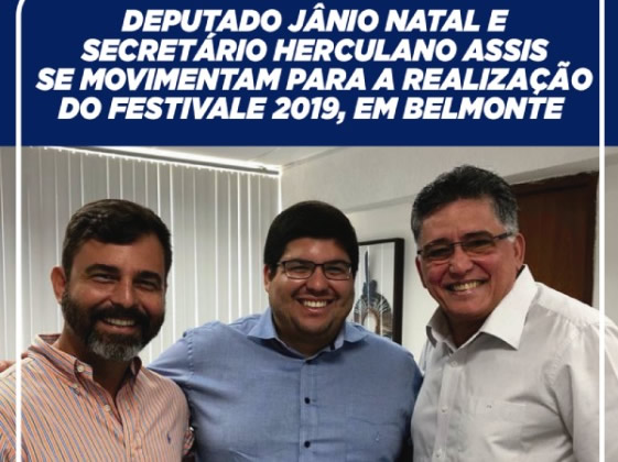 Deputado Jânio Natal e Secretário Herculano Assis buscam apoio para a realização do FESTIVALE em Belmonte.