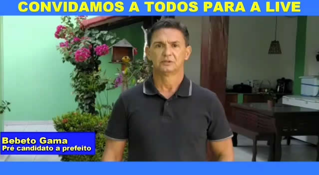 Bebeto Gama convida todos para assistirem Live de Convenção Partidária.